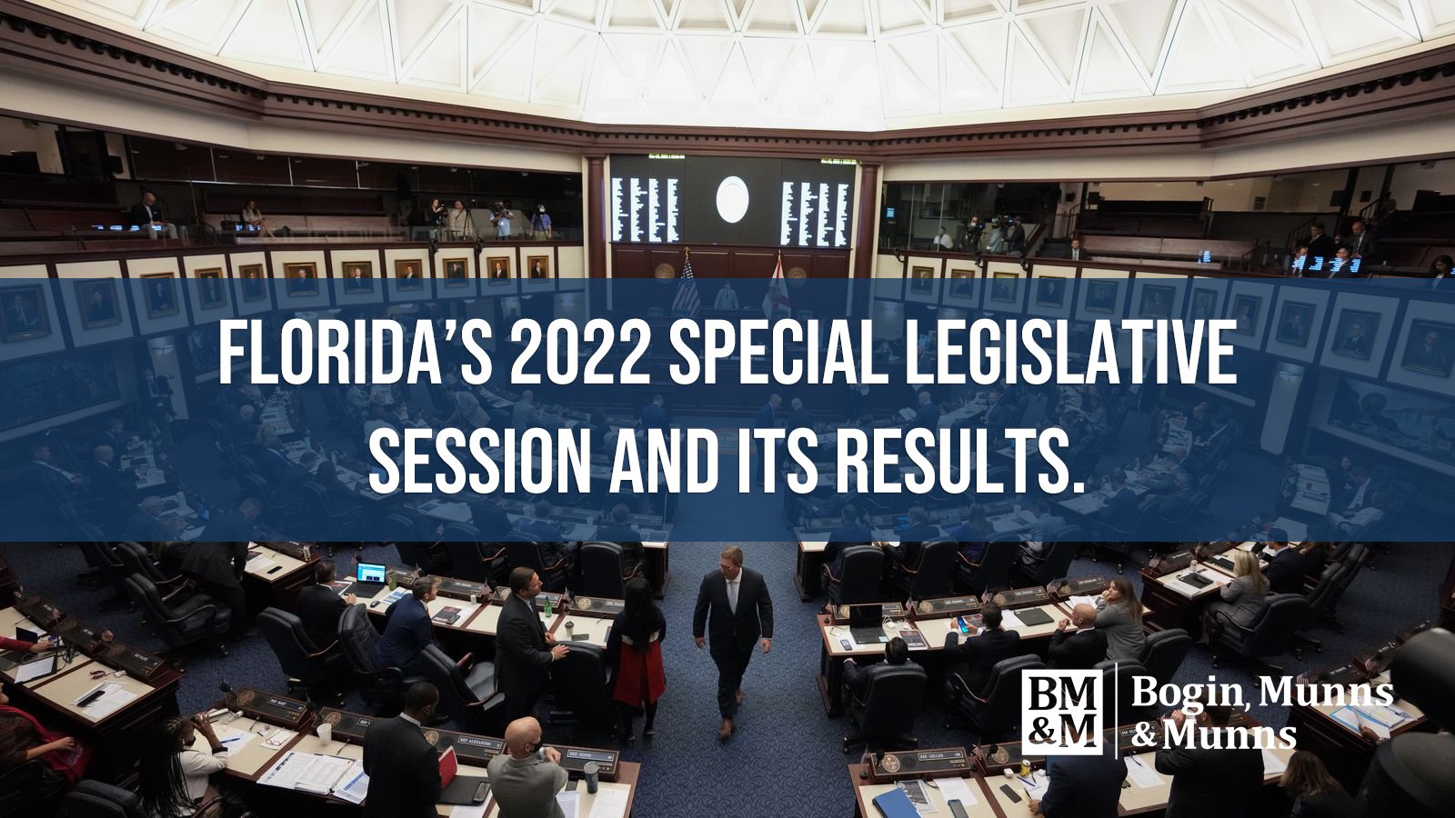 Florida’s 2022 Special Legislative Session And Its Results.