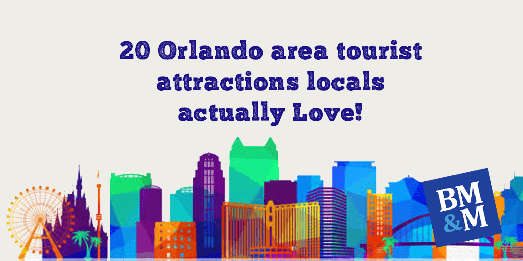 20 Orlando Area Tourist Attractions Locals Actually Love