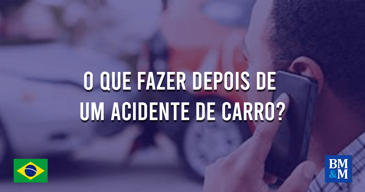 O Que Fazer Depois de um Acidente de Carro?